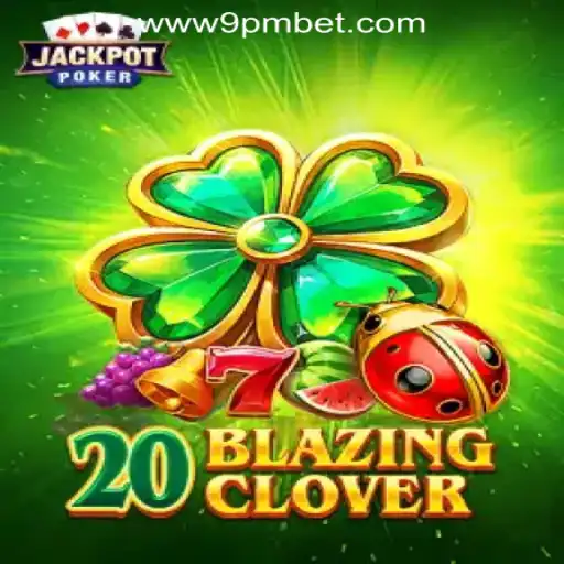 Unlock the Excitement of 20BlazingClover: A Thrilling Casino Experience